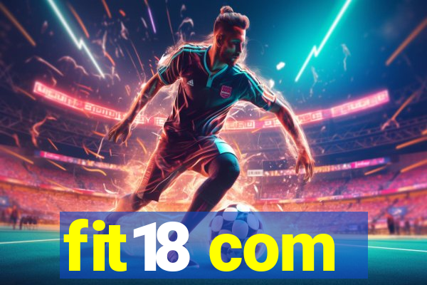 fit18 com